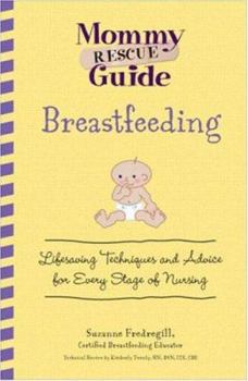 Paperback Breastfeeding: Lifesaving Techniques and Advice for Every Stage of Nursing Book