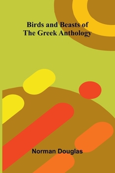 Paperback Birds and Beasts of the Greek Anthology Book