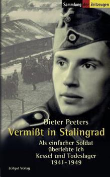 Paperback Vermißt in Stalingrad: Als einfacher Soldat überlebte ich Kessel und Todeslager 1941-1949 [German] Book