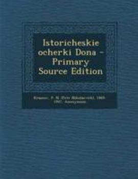Paperback Istoricheskie Ocherki Dona - Primary Source Edition [Russian] Book