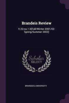 Paperback Brandeis Review: V.22: no.1-3(Fall/Winter 2001/02-Spring/Summer 2002) Book