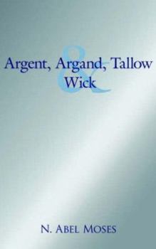 Argent, Argand, Tallow And Wick