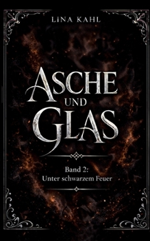 Paperback Asche und Glas - Band 2: Unter schwarzem Feuer [German] Book