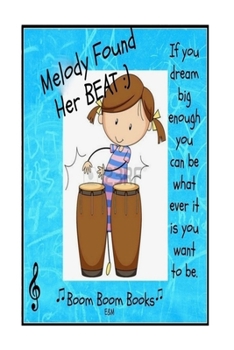 Paperback Melody Found Her Beat!: Kids that Love Music Book