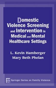 Hardcover Domestic Violence Screening and Intervention in Medical and Mental Healthcare Settings Book