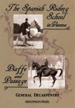 Paperback 'Spanish Riding School' and 'Piaffe and Passage' by Decarpentry Book