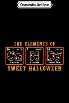 Paperback Composition Notebook: Halloween Chemistry Candy - Physics School Nerd Sweets New Journal/Notebook Blank Lined Ruled 6x9 100 Pages Book