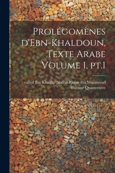 Paperback Prolégomènes d'Ebn-Khaldoun, texte Arabe Volume 1, pt.1 [Arabic] Book