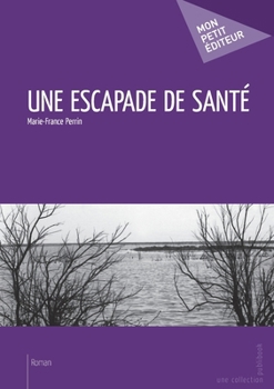 Paperback Une escapade de santé [French] Book