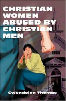 Paperback Christian Women Abused By Christian Men Book