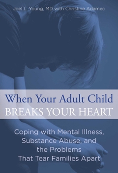 Paperback When Your Adult Child Breaks Your Heart Book