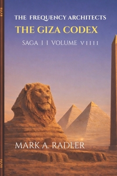 Paperback The Frequency Architects: The Giza Codex Book