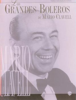 Los Grandes Boleros De Mario Clavell