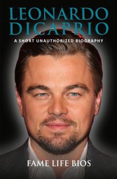 Paperback Leonardo DiCaprio: A Short Unauthorized Biography Book
