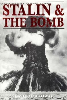 Hardcover Stalin and the Bomb: The Soviet Union and Atomic Energy, 1939-1956 Book