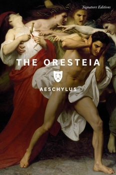 The Oresteia (Signature Editions)