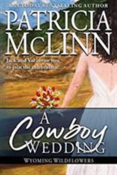 Paperback A Cowboy Wedding: Wyoming Wildflowers, Book 9 Book