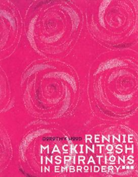 Hardcover Rennie Mackintosh Inspirations in Embroidery Book