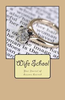 Paperback Wife School, Your Journal of Lessons Learned Book