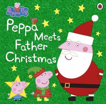 Paperback Peppa Pig: Peppa Meets Father Christmas Book