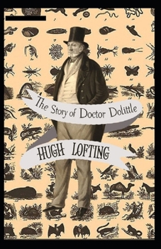 The Story of Doctor Dolittle Annotated