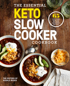 Paperback The Essential Keto Slow Cooker Cookbook: 65 Low-Carb, High-Fat, No-Fuss Ketogenic Recipes: A Keto Diet Cookbook Book