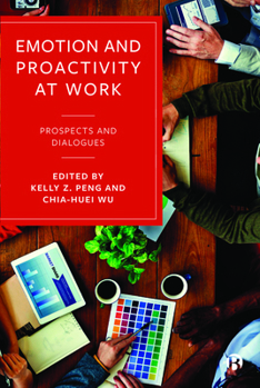 Hardcover Emotion and Proactivity at Work: Prospects and Dialogues Book