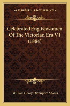 Paperback Celebrated Englishwomen Of The Victorian Era V1 (1884) Book