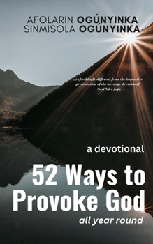 Paperback 52 Ways to Provoke God Book