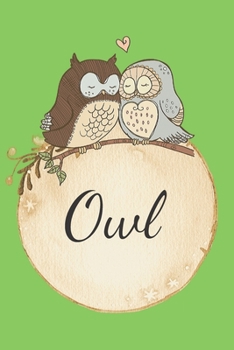 Paperback Owl: Animal, Mammal, Book Gifts For Women Men Kids Teens Girls Boys (110 Pages, Lined, 6 x 9) Book