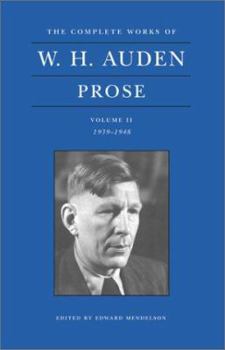 Hardcover The Complete Works of W. H. Auden: Prose, Volume II: 1939-1948 Book