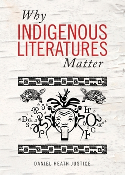 Paperback Why Indigenous Literatures Matter Book