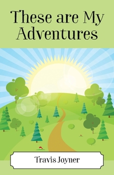Paperback These Are My Adventures Book