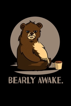 Paperback Notebook: Bear Coffee Caffeine Late Risers Tired Joke Design 120 Pages, 6X9 Inches, Blank Book