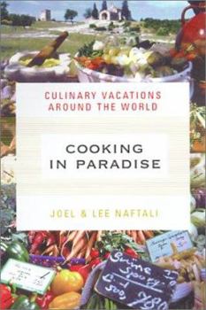 Paperback Cooking in Paradise: Culinary Vacations Around the World Book