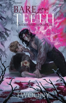 Bare Your Teeth: Wicked Ones (The Wicked Ones Duology)