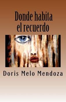 Paperback Donde habita el recuerdo...: Poemario [Spanish] Book