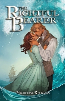 The Rightful Bearer - Book #3 of the Maiden Ship
