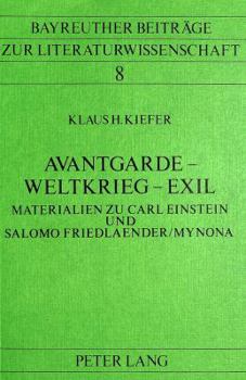 Paperback Avantgarde - Weltkrieg - Exil: Materialien Zu Carl Einstein Und Salomo Friedlaender/Mynona [German] Book