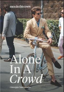 Hardcover Men in This Town: Alone in a Crowd Book