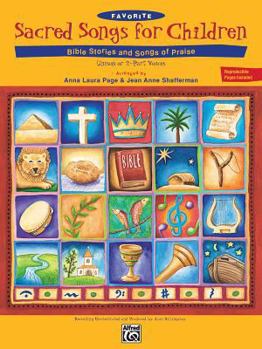 Paperback Favorite Sacred Songs for Children: Bible Stories & Songs of Praise Book