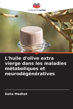 L'huile d'olive extra vierge dans les maladies métaboliques et neurodégénératives