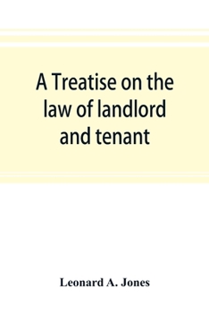 Paperback A treatise on the law of landlord and tenant, in continuation of the author's Treatise on the law of real property Book