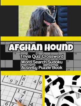 Afghan Hound Trivia Quiz Crossword Word Search Sudoku Activity Puzzle Book