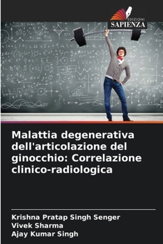 Paperback Malattia degenerativa dell'articolazione del ginocchio: Correlazione clinico-radiologica [Italian] Book