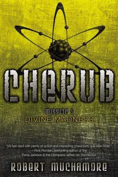 Divine Madness - Book #5 of the CHERUB