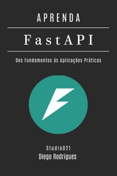 Paperback APRENDA FastAPI: Dos Fundamentos às Aplicações Práticas [Portuguese] Book