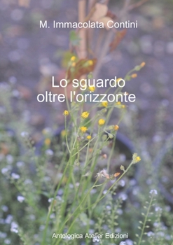 Paperback Lo sguardo oltre l'orizzonte [Italian] Book
