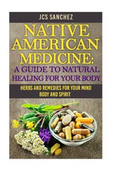 Paperback Native American Medicine: A Guide To Natural Healing For Your Body Book