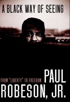 Hardcover A Black Way of Seeing: From Liberty to Freedom Book